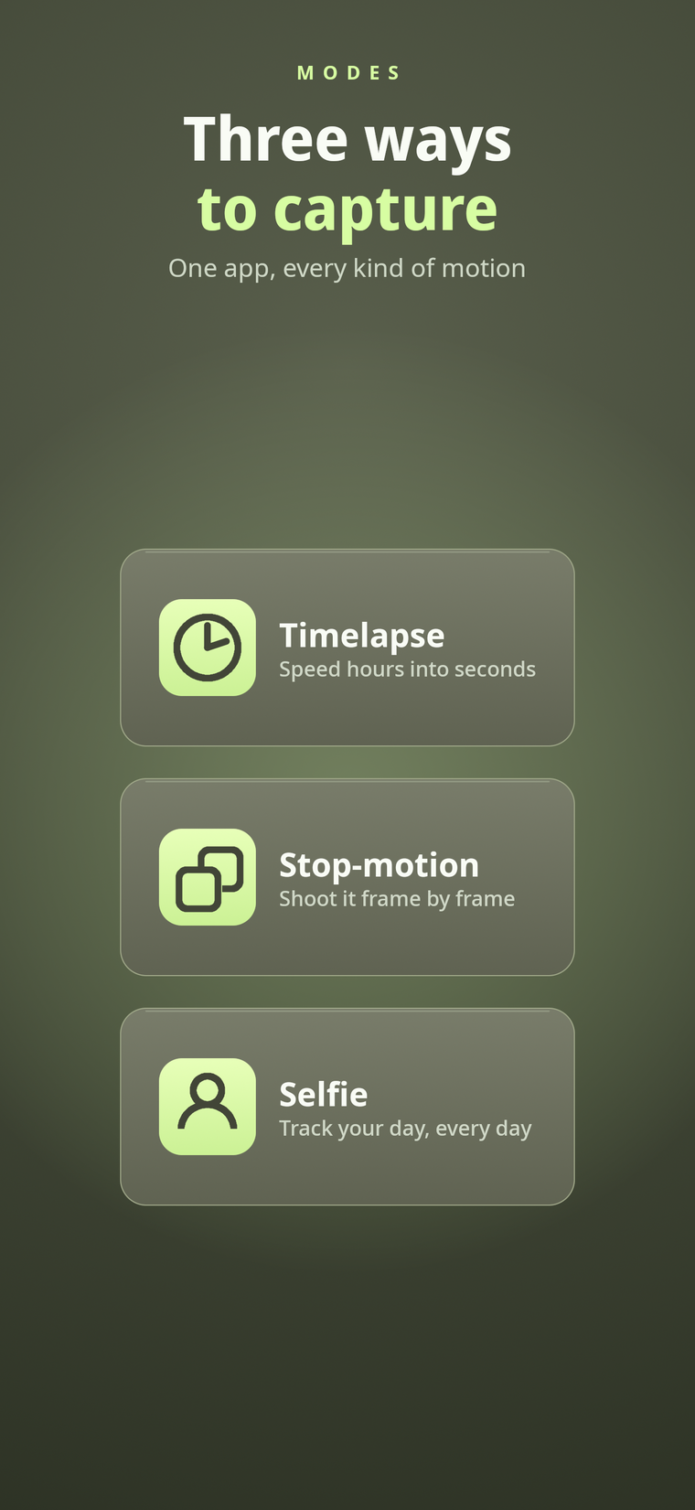 Three ways to capture: timelapse, stop-motion, selfie