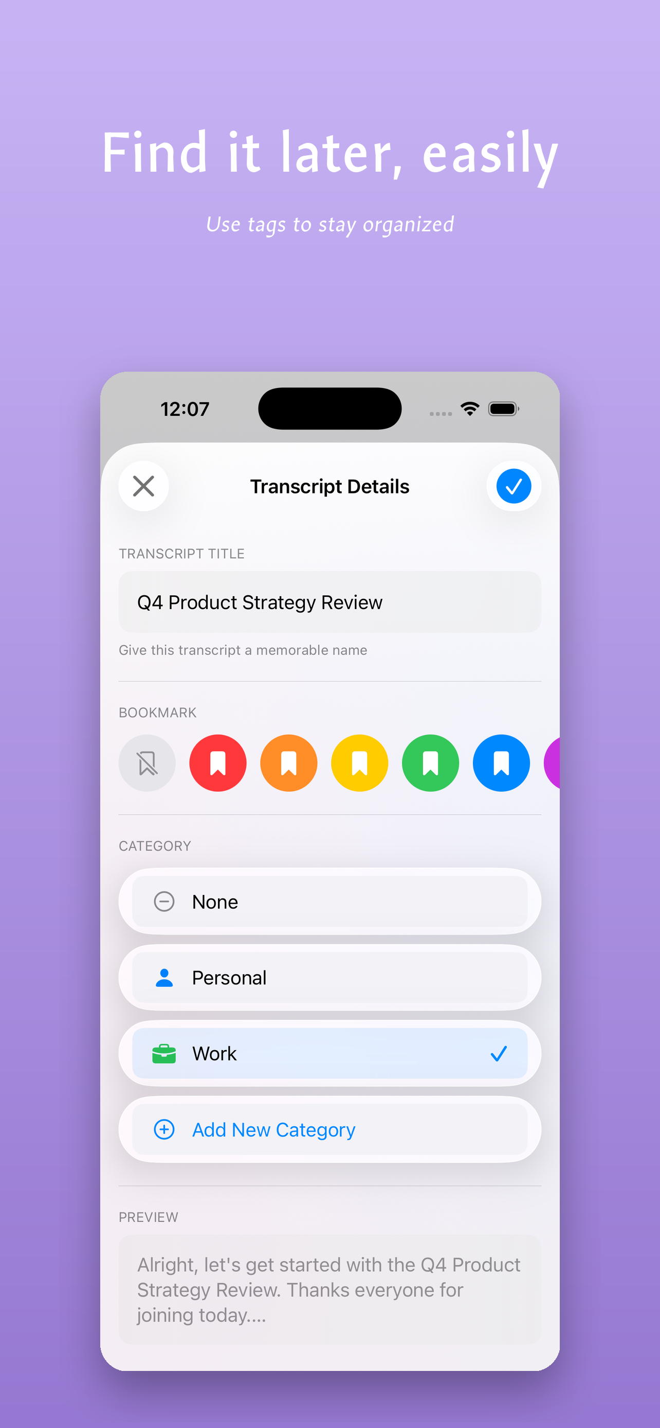 Find it later easily - Use tags to stay organized